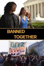 Watch Banned Together 123moviesfree