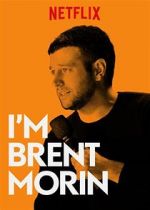 Watch Brent Morin: I\'m Brent Morin 123moviesfree