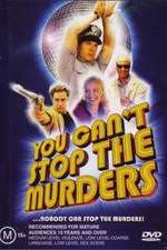 Watch You Can't Stop the Murders 123MovieFree