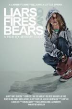 Watch Liars, Fires and Bears 123MovieFree