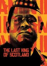 Watch The Last King of Scotland 123MovieFree
