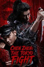 Watch Chen Zhen: The Tokyo Fight 123moviesfree
