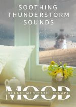 Watch Soothing Thunderstorm: Mood - Relax, Meditate, Escape 123moviesfree