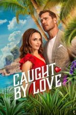 Watch Caught by Love 123MoviesFree