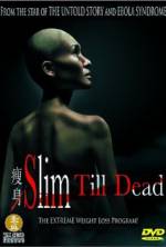 Watch Slim Till Dead 123MovieFree