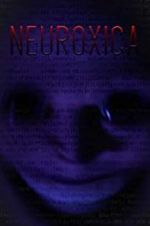 Watch Neuroxica 123MovieFree