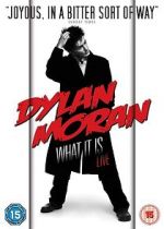 Watch Dylan Moran: What It Is 123MovieFree