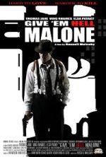 Watch Give 'em Hell Malone 123MovieFree