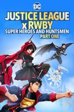 Watch Justice League x RWBY: Super Heroes and Huntsmen Part One 123MovieFree