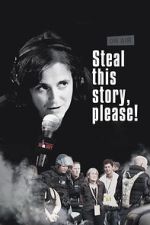 Watch Steal This Story, Please! 123moviesfree