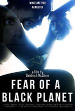 Watch Fear of a Black Planet 123MovieFree