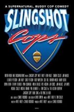 Watch Slingshot Cops 123MovieFree