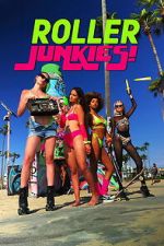 Watch Roller Junkies! 123MovieFree