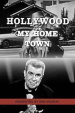 Watch Hollywood My Home Town 123moviesfree