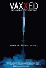 Watch Vaxxed: From Cover-Up to Catastrophe 123moviesfree