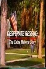 Watch Desperate Rescue The Cathy Mahone Story 123MovieFree