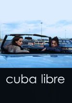 Watch Cuba Libre 123MoviesFree