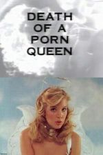 Watch Death of a Porn Queen 123moviesfree
