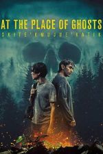 Watch At the Place of Ghosts 123moviesfree
