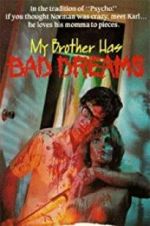 Watch My Brother Has Bad Dreams 123MoviesFree