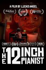 Watch The 12 Inch Pianist 123MovieFree