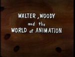 Watch Walter, Woody and the World of Animation (Short 1982) 123MovieFree