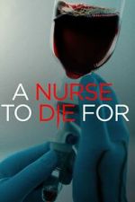 Watch A Nurse to Die For 123MovieFree