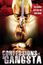 Watch Confessions of a Gangsta 123MovieFree