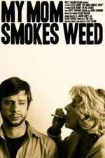 Watch My Mom Smokes Weed 123MovieFree