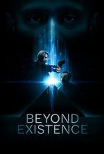 Watch Beyond Existence 123moviesfree