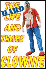 Watch The HARD Life and Times of Clownie Volume 1 123moviesfree
