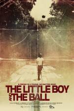Watch The Little Boy and the Ball 123MovieFree