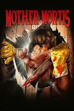 Watch Mother Mortis 123moviesfree