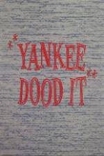 Watch Yankee Dood It 123MovieFree