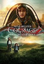 Watch No Greater Courage, No Greater Love (Short 2021) 123MovieFree