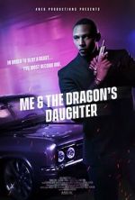 Watch Me and the Dragon\'s Daughter 123moviesfree
