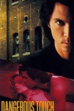 Watch Dangerous Touch 123MovieFree