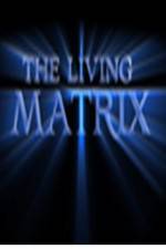 Watch The Living Matrix 123MovieFree