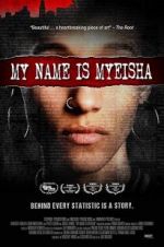 Watch My Name is Myeisha 123MovieFree