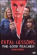 Watch Fatal Lessons The Good Teacher 123MovieFree