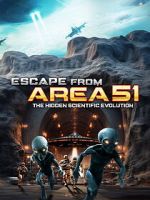 Watch Escape from Area 51: The Hidden Scientific Evolution 123moviesfree