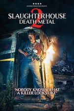 Watch Slaughterhouse 2 123moviesfree