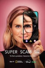 Watch Super Scam Me 123moviesfree