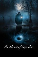 Watch The Hermit of Cape Fear 123moviesfree