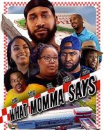 Watch What Momma Says 123MovieFree