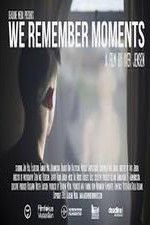 Watch We Remember Moments 123MovieFree