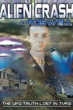 Watch Alien Crash at Roswell: The UFO Truth Lost in Time 123moviesfree