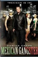 Watch Mexican Gangster 123MovieFree