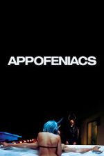 Watch Appofeniacs 123moviesfree