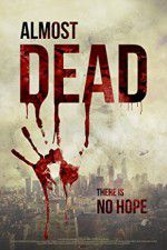 Watch Almost Dead 123MovieFree